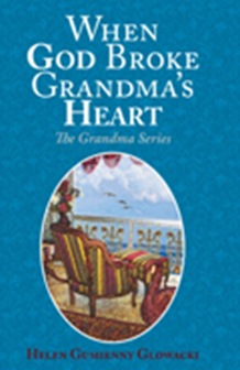 when god brok grandmas heart